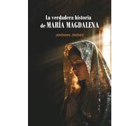 La verdadera historia de Maria Magdalena