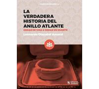La verdadera historia del anillo atlante: Ondas de vida & Ondas de muerte: 1 (Ondas de forma)