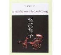 La Verdadera Historia Del Camello Xiangzi (Literadura)