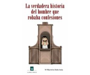 La verdadera historia del hombre que robaba confesiones