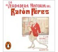 La Verdadera Historia Del Ratón Pérez (audiolibro)