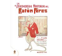 La verdadera historia del Ratón Pérez (Imprescindibles)