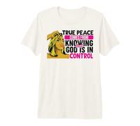La verdadera Paz Viene de Saber Que Dios está en Control Mujer Camiseta Premium