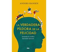 La verdadera píldora de la felicidad (No Ficción)