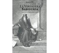 La verdadera sabiduría: Guía para el Líder en Proverbios