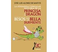 La Verdadera Y Singular Historia De La Princesa Y El Dragón (ebook)