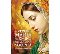 La vergine Maria nel regno della divina volontà