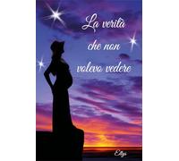 La verità che non volevo vedere