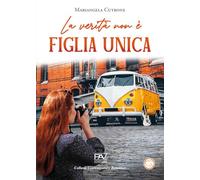 La verità non è figlia unica (Contemporary romance)