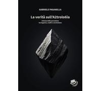 La verità sull'A2trolo6ia. Scienza della percezione tra inganno, realtà e convinzione