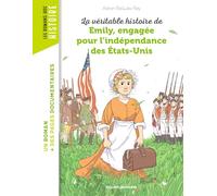 La véritable histoire d'Emily, engagée pour l'indépendance des Etats-Unis