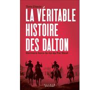 La véritable histoire des Dalton, derniers hors-la-loi du Far West