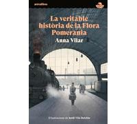 La veritable història de la Flora Pomerània (L'Arca)