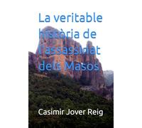 La veritable història de l'assassinat dels Masos