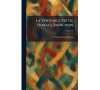 La Veritable Vie De Horace Bianchon
