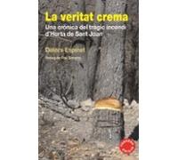 Veritat Crema, La: Una Cronica del Tragic Incendi D'Horta de Sant Joan (Guimet)