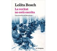 La veritat no està escrita: Una novel·la de Barcelona (Narrativa Catalana)