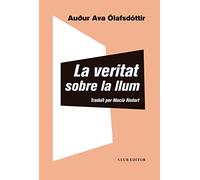 La veritat sobre la llum: 110 (El Club dels Novel·listes)