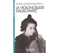 La vérité en héritage: La violoncelliste d'Auschwitz