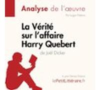 La Vérité Sur L'affaire Harry Quebert (Analyse De L'oeuvre)