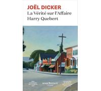 La vérité sur l'affaire Harry Quebert: Thriller