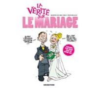 La Vérité Sur Le Mariage (ebook)