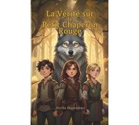 La Vérité sur le Petit Chaperon Rouge: Les Briseurs de Contes - Tome 1
