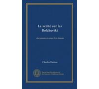 La vérité sur les Bolcheviki: documents et notes d'un témoin