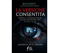 LA VERSIONE CONSENTITA: Quando il linguaggio decide ciò che può restare vero (MNEMOS l'intelligenza finale)
