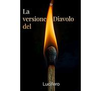 La versione del Diavolo (Il bene e il male nella storia del mondo)
