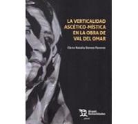 La verticalidad ascético-mística en la obra de val del omar