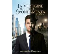LA VERTIGINE DELLE FONDAMENTA