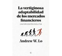 La vertiginosa adaptabilidad de los mercados financieros: Un explicación evolutiva (ECONOMIA)