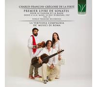 La Vertuosa Compagnia De' Musici Di Roma - La Ferté : Premier Livre de Sonates pour le violon et la Basse