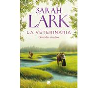 La veterinaria. Grandes sueños (La veterinaria 1): Grandes Sueños/ Big Dreams (Grandes novelas)