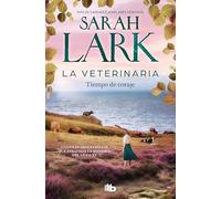 La veterinaria. Tiempo de coraje (La veterinaria 3) (Ficción)
