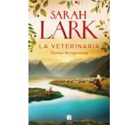 La veterinaria. Vientos de esperanza (La veterinaria 2)