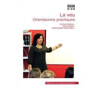 La veu. Orientacions pràctiques: 324 (Biblioteca Serra d'Or)