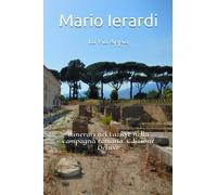 La Via Appia: Itinerari nel Lazio e nella campagna romana