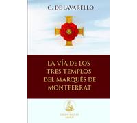 La Vía de los Tres Templos del Marqués de Montferrat: 1 (The Golden Pelican Symbolic Press)