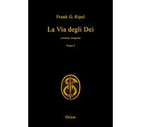 La Via degli Dei - Tomo I