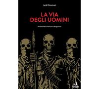 La via degli uomini (Bastian contrari)