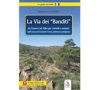 La via dei «banditi» (Guide e itinerari)