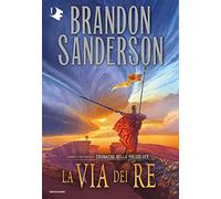 La via dei re. Le cronache della Folgoluce (Vol. 1) (Oscar fantastica fantasy)