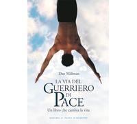 La via del guerriero di pace. Un libro che cambia la vita letto da Jacopo Venturiero (Nuove frontiere del pensiero)