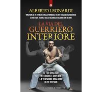 La via del guerriero interiore (Nuove frontiere del pensiero)