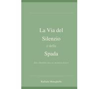 la Via del Silenzio e della Spada: Zen e Bushidō: due vie, un’unica ricerca - Come Zen e Bushido hanno forgiato il guerriero interiore: storia, filosofia e meditazione samurai