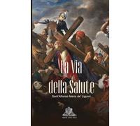 La Via della Salute: secondo Sant'Alfonso Maria de Liguori