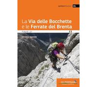 La via delle Bocchette e le ferrate del Brenta (Sentieri d'autore)
