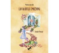 La via delle emozioni. Le mie poesie (Omnium)